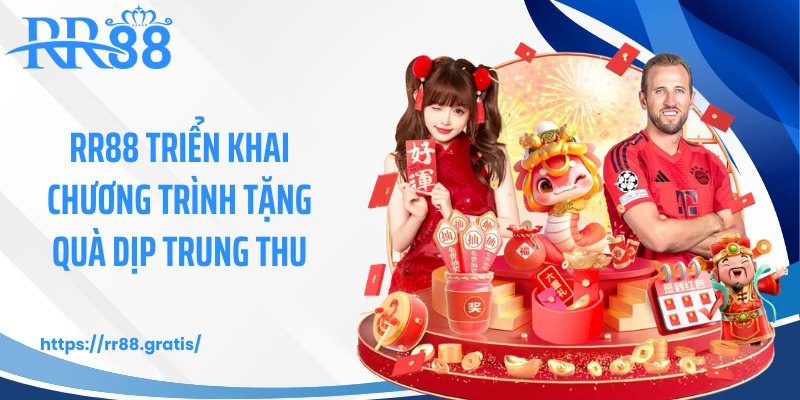 RR88 triển khai chương trình tặng quà dịp trung thu