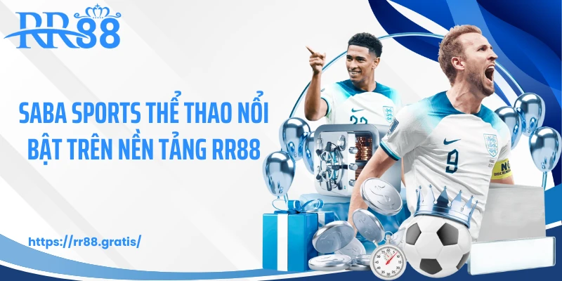 SABA Sports thể thao nổi bật trên nền tảng RR88