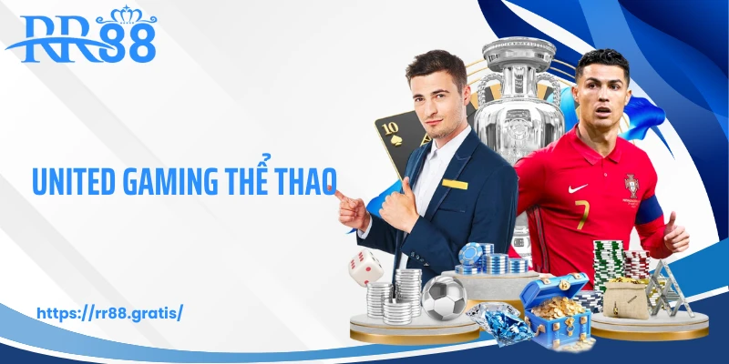 United Gaming Thể Thao RR88 - Trải Nghiệm Thể Thao Đỉnh Cao